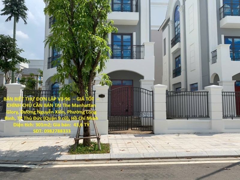 BÁN BIỆT THỰ ĐƠN LẬP V3-96  – GIÁ TỐT  – CHÍNH CHỦ CẦN BÁN TẠI The Manhattan Glory Đường Nguyễn Xiển