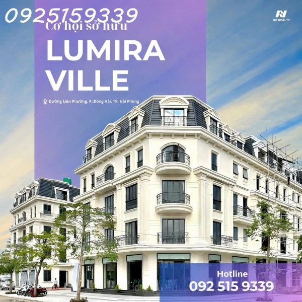 Bán dự án siêu Hot tại Hải An - Lumira Ville chỉ từ 48tr/m2 sở hữu nhà phố trung tâm TP HP