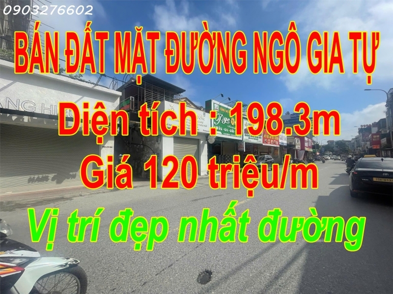 Bán nhà mặt đường tại Ngô Gia Tự 198m2 Giá cực tốt chỉ 120 triệu/m2