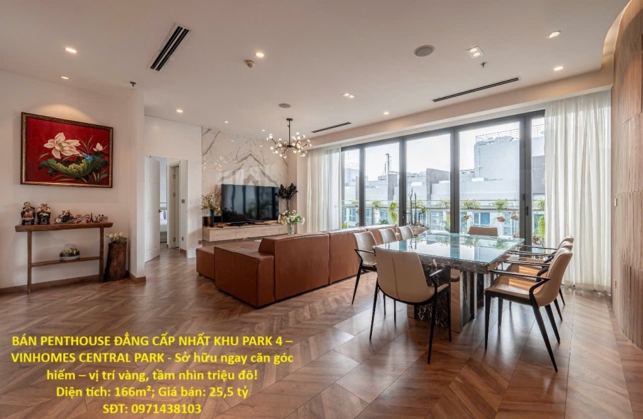 BÁN PENTHOUSE ĐẲNG CẤP NHẤT KHU PARK 4 – VINHOMES CENTRAL PARK - Sở hữu ngay căn góc hiếm