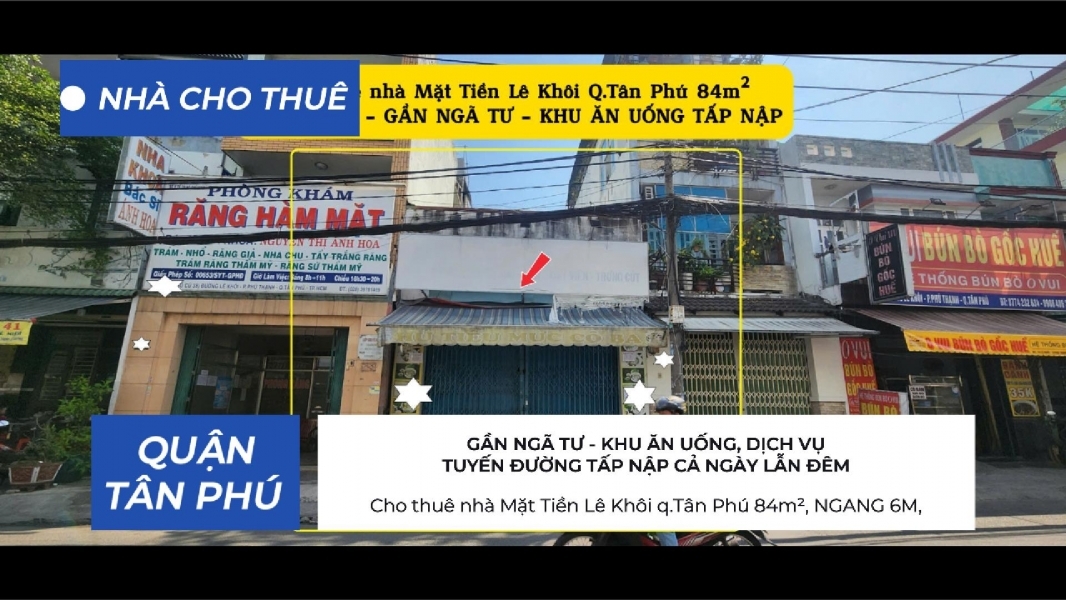 Cho thuê nhà Mặt Tiền Lê Khôi q.Tân Phú 84m² NGANG 6M GẦN NGÃ TƯ - 21Triệu