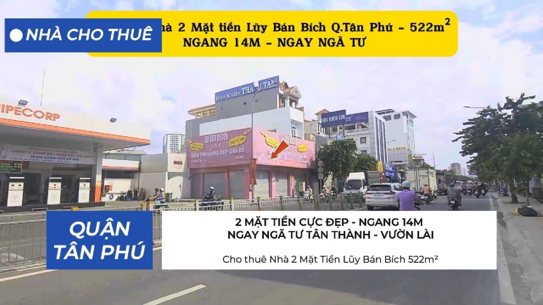 CỰC HIẾM - Cho thuê Nhà 2 Mặt Tiền Lũy Bán Bích 522m² - NGANG 14M
