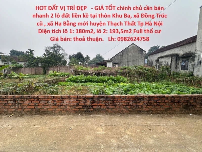 HOT ĐẤT VỊ TRÍ ĐẸP - GIÁ TỐT chính chủ cần bán nhanh 2 lô đất liền kề tại huyện Thạch Thất Tp Hà