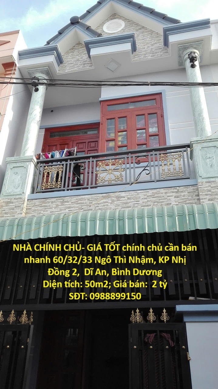 NHÀ CHÍNH CHỦ- GIÁ TỐT chính chủ cần bán nhanh Ngô Thì Nhậm KP Nhị Đồng 2  Dĩ An BD