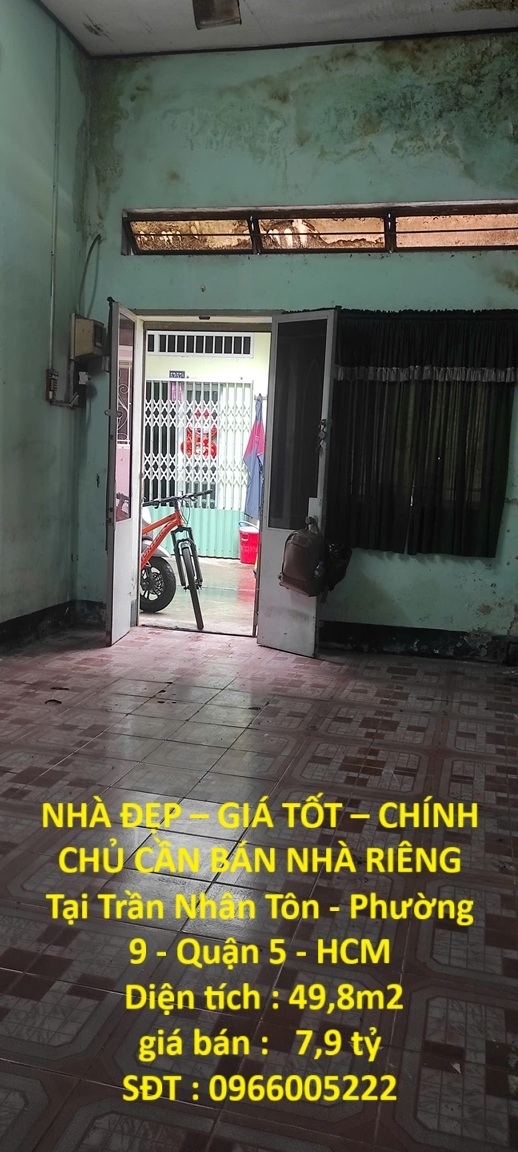 NHÀ ĐẸP – GIÁ TỐT – CHÍNH CHỦ CẦN BÁN NHÀ RIÊNG Tại Trần Nhân Tôn - Phường 9 - Quận 5 - HCM